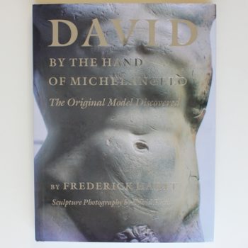 David by the Hand of Michelangelo: The Original Model Discovered