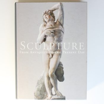 Sculpture : From Antiquity to the Present Day