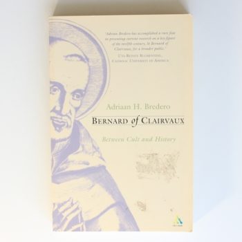 Bernard Of Clairvaux: Between Cult and History