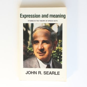 Expression and Meaning: Studies in the Theory of Speech Acts