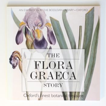 The Flora Graeca Story: Oxford's Finest Botanical Treasure