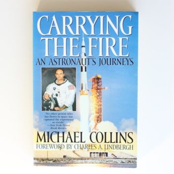 Carrying the Fire: An Astronaut's Journey