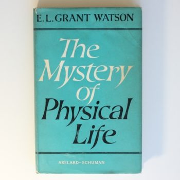 The Mystery of Physical Life