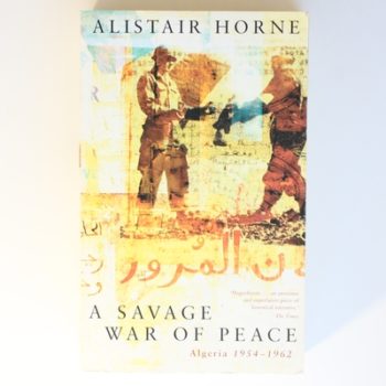 A Savage War of Peace: Algeria, 1954-62