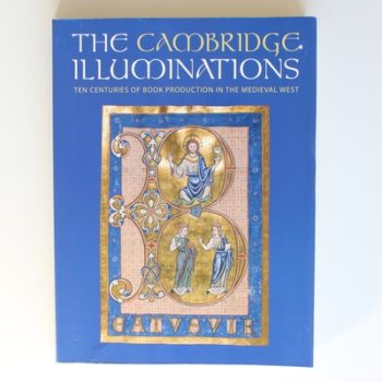 The Cambridge Illuminations: Ten Centuries of Book Production in the Medieval West