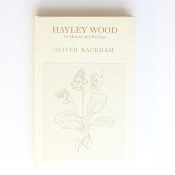 Hayley Wood: Its History and Ecology