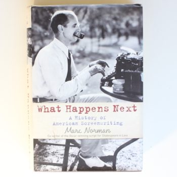 What Happens Next?: A History of Hollywood Screenwriting