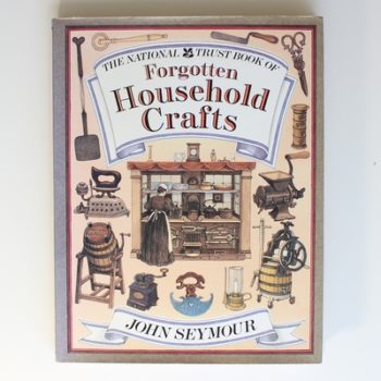 The National Trust Book of Forgotten Household Crafts