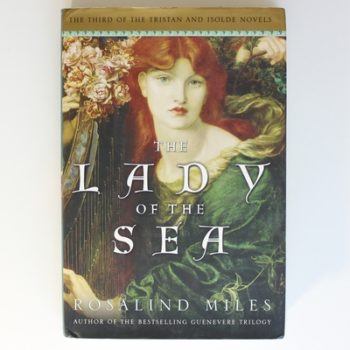 The Lady of the Sea: The Third of the Tristan and Isolde Novels