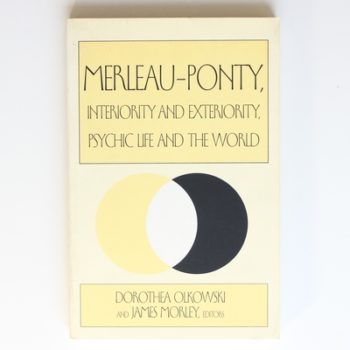 Merleau-Ponty: Interiority and Exteriority, Psychic Life and the World