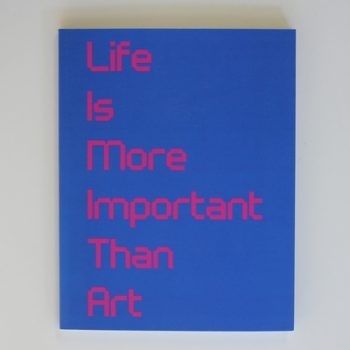 Life Is More Important Than Art