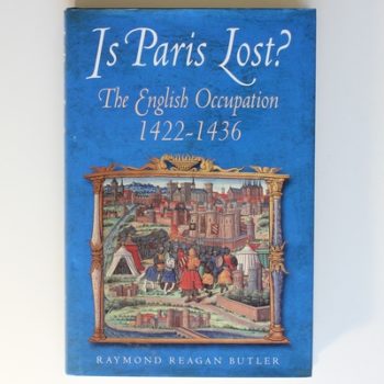 Is Paris Lost?: The English Occupation 1422-1436