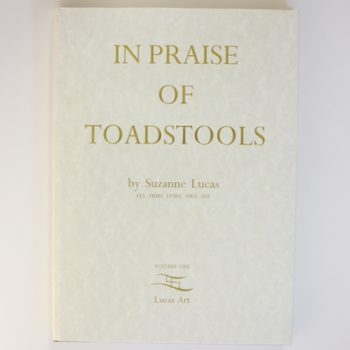 In Praise of Toadstools Volume 1