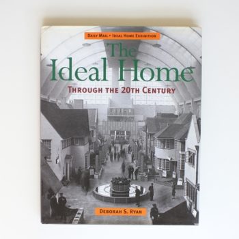 'daily Mail': the Ideal Home Through the Twentieth Century