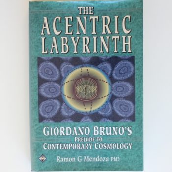 The Acentric Labyrinth: Giordano Bruno's Prelude to Contemporary Cosmology