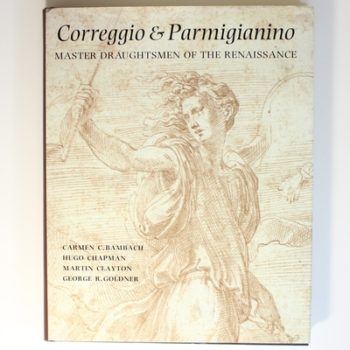 Correggio and Parmigianino: Master Draughtsmen of the Renaissance