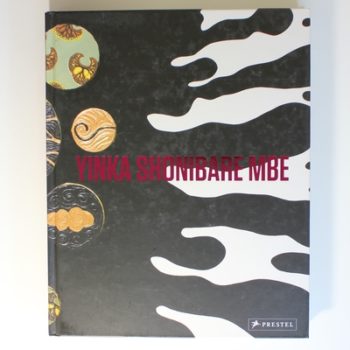 Yinka Shonibare MBE: Revised and Expanded Edition