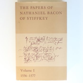 The Papers of Nathaniel Bacon of Stiffkey, 1596 - 1602: Vol I