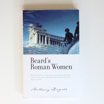 Beard's Roman Women: By Anthony Burgess (The Irwell Edition of the Works of Anthony Burgess)