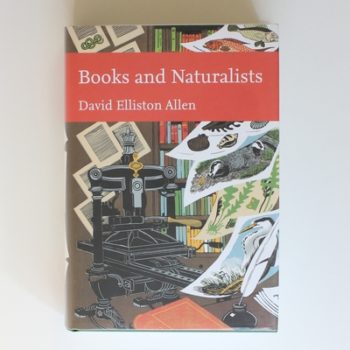 Books and Naturalists (Collins New Naturalist Library, Book 112)