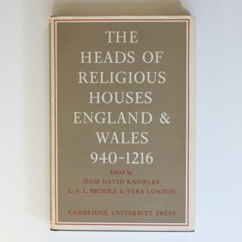 The Heads of Religious Houses: England and Wales 940-1216