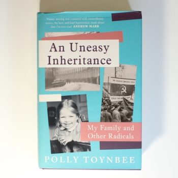 An Uneasy Inheritance: My Family and Other Radicals