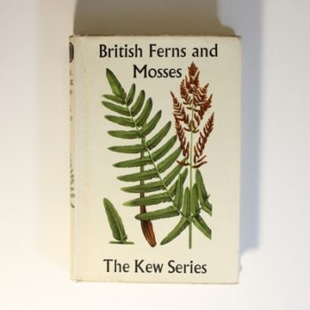 British Ferns and Mosses (The Kew Series)