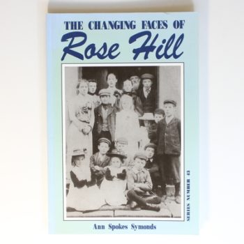 The Changing Faces of Rose Hill: No. 43 (Changing Faces S.)