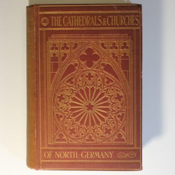 The Cathedrals and Churches of North Germany