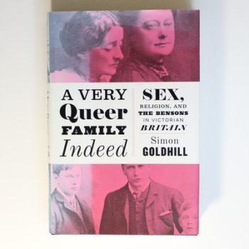 A Very Queer Family Indeed: Sex, Religion, and the Bensons in Victorian Britain