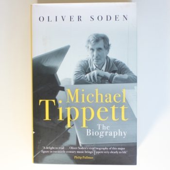 Michael Tippett: The Biography