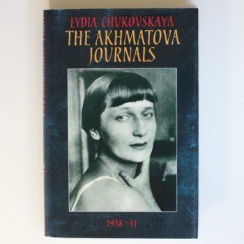 Akhmatova Journals: v. 1 (The Akhmatova Journals, 1938-1966)