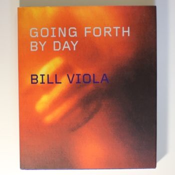 Bill Viola: Going Forth by Day