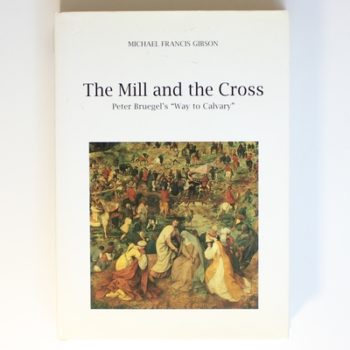 The Mill and the Cross: Peter Bruegel's "Way to Calvary"