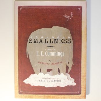 Enormous Smallness: A Story of E. E. Cummings