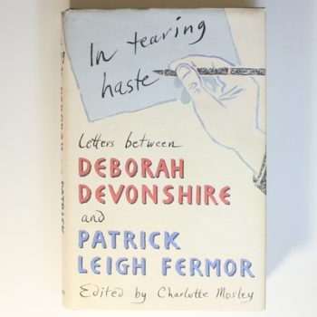 In Tearing Haste: Letters Between Deborah Devonshire and Patrick Leigh Fermor