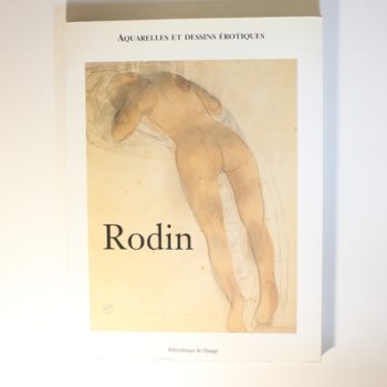 Rodin: Aquarelles et Dessins Erotiques