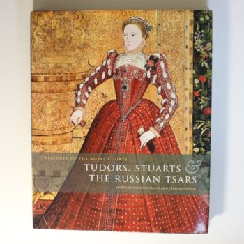 Treasures of the Royal Courts: Tudors, Stuarts & the Russian Tsars