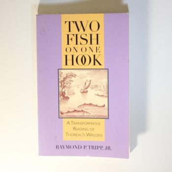 Two Fish on One Hook: A Transformative Reading of Thoreau's Walden