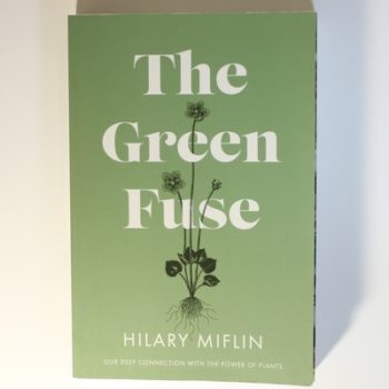 The Green Fuse: our deep connection with the power of plants