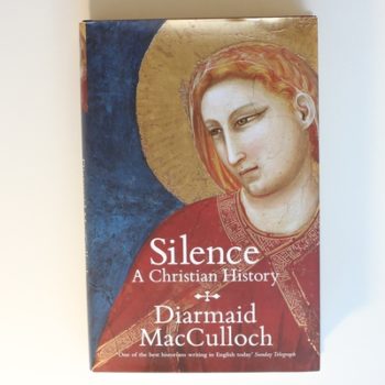 Silence: A Christian History