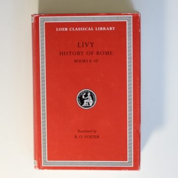 History of Rome, Volume IV: Books 8-10 (Loeb Classical Library 191)