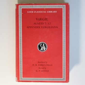 Aeneid: Books 7-12. Appendix Vergiliana (Loeb Classical Library 64)