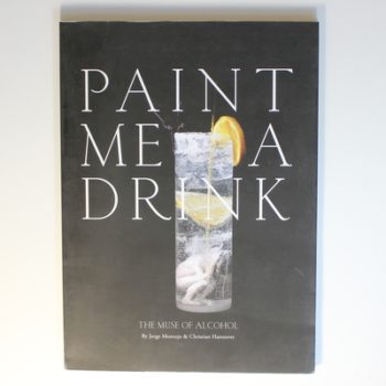 Paint Me A Drink: The Muse of Alcohol