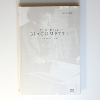 Alberto Giacometti: Space, Figure, Time