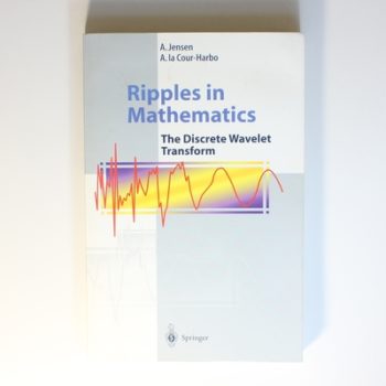 Ripples in Mathematics: The Discrete Wavelet Transform