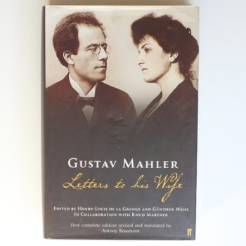 Gustav Mahler: Letters to his Wife