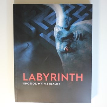 Labyrinth: Knossos, Myth and Reality