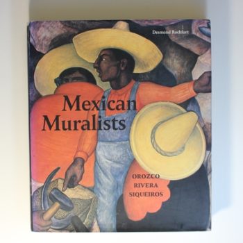 Mexican Muralists: Orozco, Rivera and Siqueiros