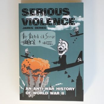 Serious Violence: The twisted and savage version of WWII